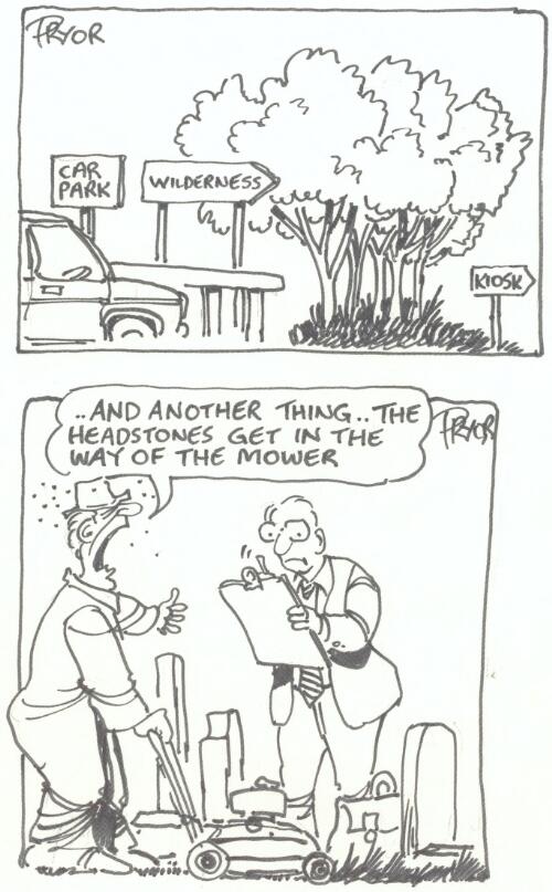 [Wilderness and development]; "And another thing - the headstones get in the way of the mower" [picture] / Pryor