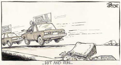 Hit and run [Australian Labor Party, the Liberal Party, Mary Beasley] [picture] / Pryor