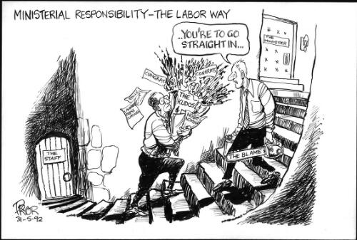 Ministerial responsibility - the Labor way [picture] / Pryor