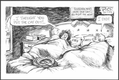 "I thought you put the cat out!" [Queensland's extreme right on the bed of the Liberals and Nationals] [picture] / Pryor