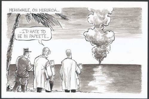 Meanwhile, on Mururoa [French nuclear weapons testing in the Pacific] [picture] / Pryor