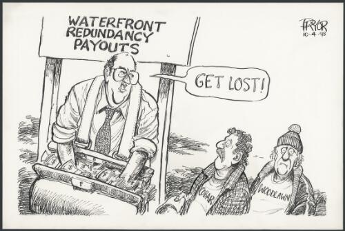 Waterfront redundancy payouts - Get lost - Peter Reith telling off Cobar and Woodlaw, 1998 [picture] / Pryor