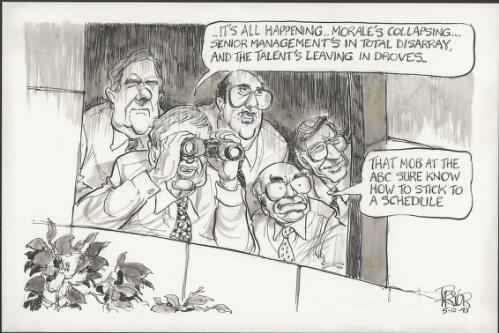 "It's all happening - morale's collapsing - senior management's in total disarray, and the talent's leaving in droves" - "That mob at the ABC sure know how to stick to a schedule" - Peter Costello, Peter Reith, Prime Minister John Howard and other Liberal Party members watching with binoculars from a window 1998 [picture] / Pryor