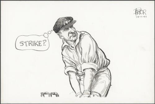 Strike? - Sir Donald Bradman standing at the wicket with bat in hand thinking in his day it was unheard of to go on strike, 1997 [picture] / Pryor