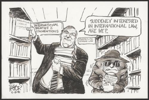 "Suddenly interested in international law, are we?"--Kim Beazley to John Howard in a library setting, 1999 [picture] / Pryor