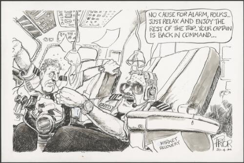 "No cause for alarm, folks - Just relax and enjoy the rest of the trip - Your captain is back in command" - Pilots, Greed and Fear, nervously regain control of plane, - Stock market recovery in Australia, 2000 [picture] / Pryor