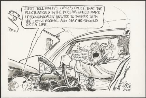 "Just tell him it's OPEC's fault..."--John Howard talking to Peter Costello as angry motorists demonstrate against high petrol prices, 2000 [picture] / Pryor