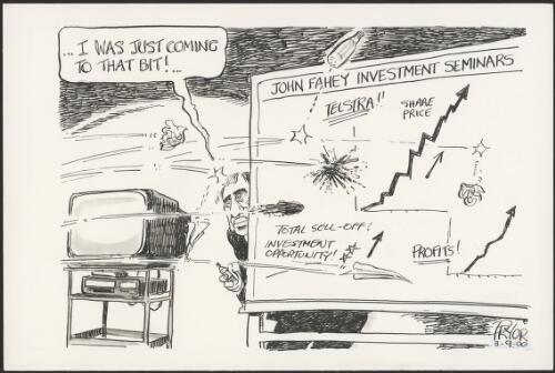 "I was just coming to that bit!"--John Fahey dodging missiles at his investment seminar on Telstra, 2000 [picture] / Pryor