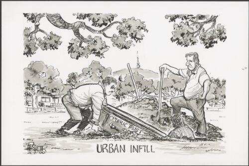 Urban infill - Canberra gravediggers burying the public trust, 2000 [picture] / Pryor