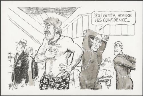 "You gotta admire his confidence"--Olympic swimmers to one another, 2000 [picture] / Pryor