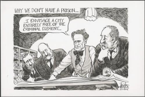 Why we don't have a prison - "I envisage a city entirely free of the criminal element" - Walter Burley Griffin examining plans of Canberra in a room with a group of men - Walter Burley Griffin never included plans for a prison in Canberra, 2001 [picture] / Pryor