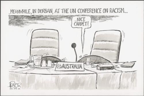Meanwhile, in Durban, at the UN [United Nations] conference on racism - "Nice carpet!" - Australian delegates hiding under the table admiring the carpet, 2001 [picture] / Pryor
