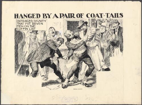 Hanged by a pair of coat-tails [picture] : outraged dignity that put seven men on the coffin list / Stan Cross