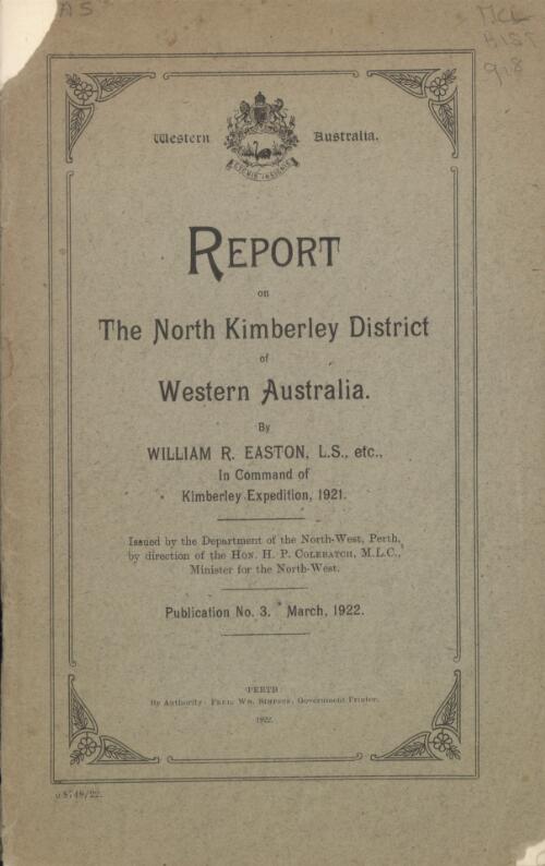 Report on the North Kimberley district of Western Australia / by William R. Easton