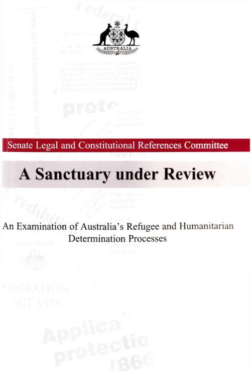 A sanctuary under review  : an examination of Australia's refugee and humanitarian determination processes / Senate Legal and Constitutional References Committee