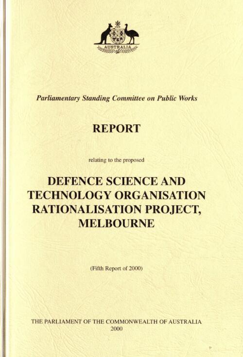 Defence Science and Technology Organisation rationalisation project, Melbourne / Parliamentary Standing Committee on Public Works