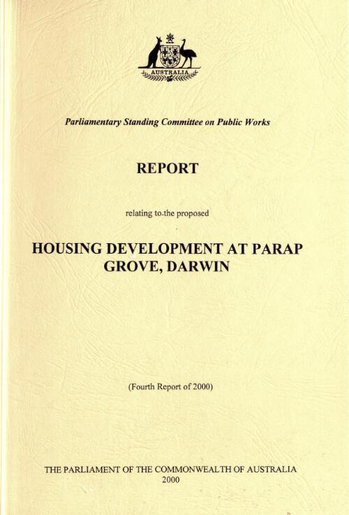 Housing development at Parap Grove, Darwin / Parliamentary Standing Committee on Public Works