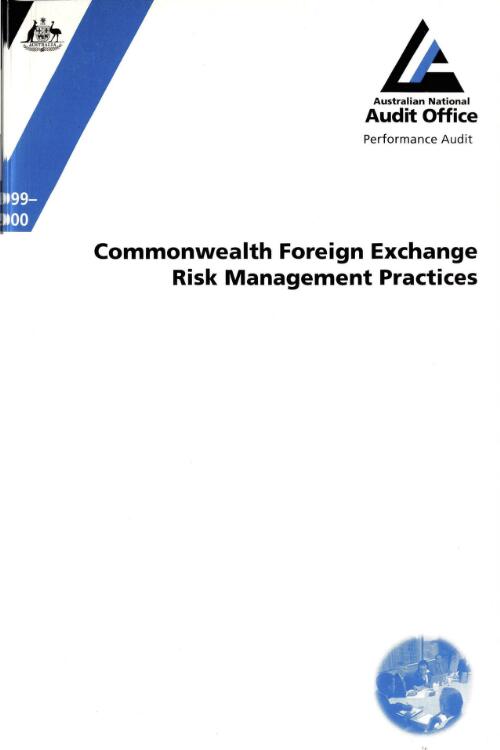 Commonwealth foreign exchange risk management practices / the Auditor-General