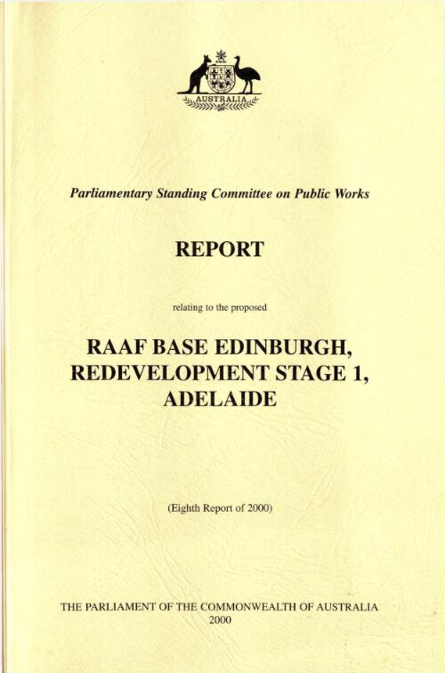 RAAF Base Edinburgh, redevelopment stage 1, Adelaide / Parliamentary Standing Committee on Public Works