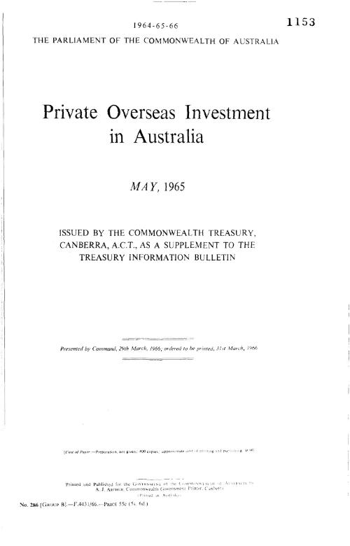 Private overseas investment in Australia, May 1965 / issued by the Commonwealth Treasury, Canberra, A.C.T., as a supplement to the Treasury Information Bullettin