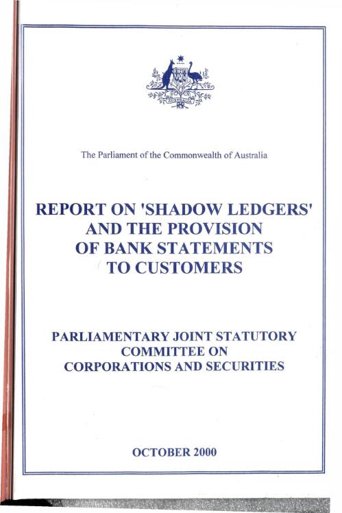 Report on 'Shadow Ledgers' and the provision of bank statements to customers / Parliamentary Joint Statutory Committee on Corporations and Securities