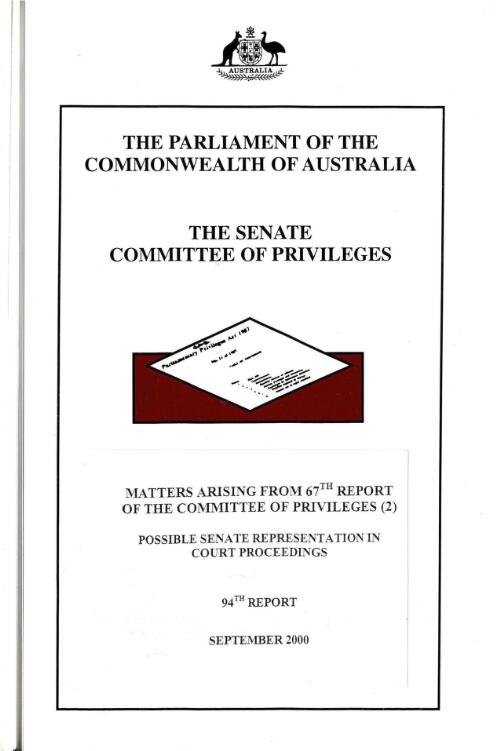Matters arising from 67th report of the Committee of Privileges (2)  : possible Senate representation in court proceedings / the Parliament of the Commonwealth of Australia, The Senate Committee of Privileges