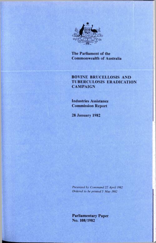 Bovine brucellosis and tuberculosis eradication campaign, 28 January 1982 / Industries Assistance Commission report
