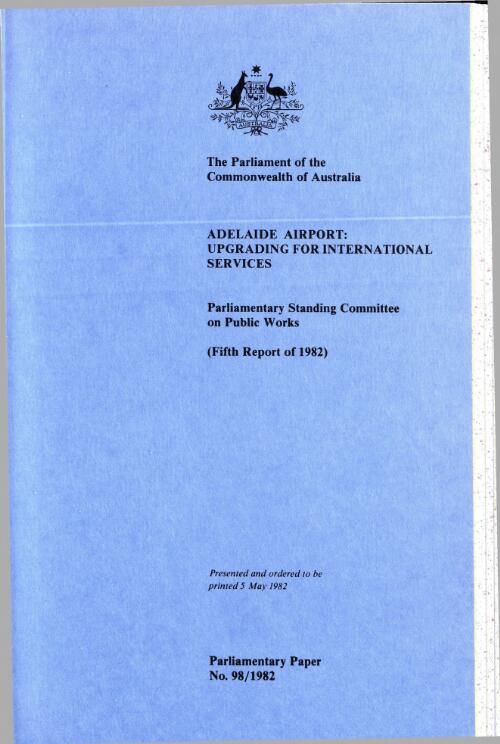 Adelaide airport : upgrading for international services (fifth report of 1982) / Parliamentary Standing Committee on Public Works
