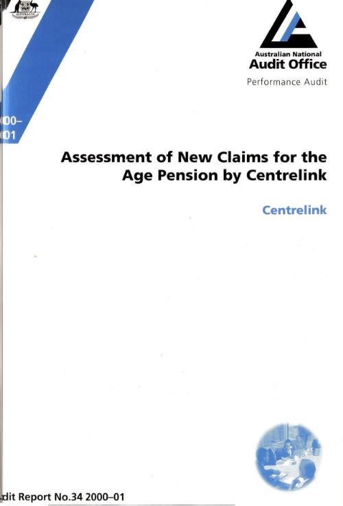 Assessment of new claims for the age pension by Centrelink / the Auditor-General