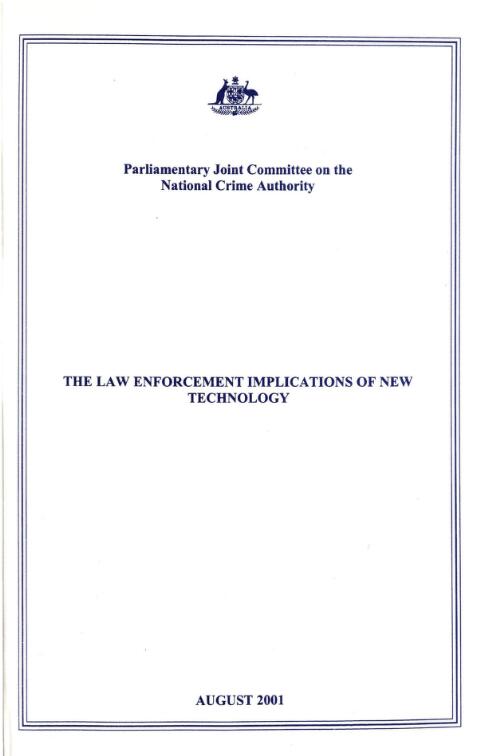 The law enforcement implications of new technology  / a report by the Parliamentary Joint Committee on the National Crime Authority