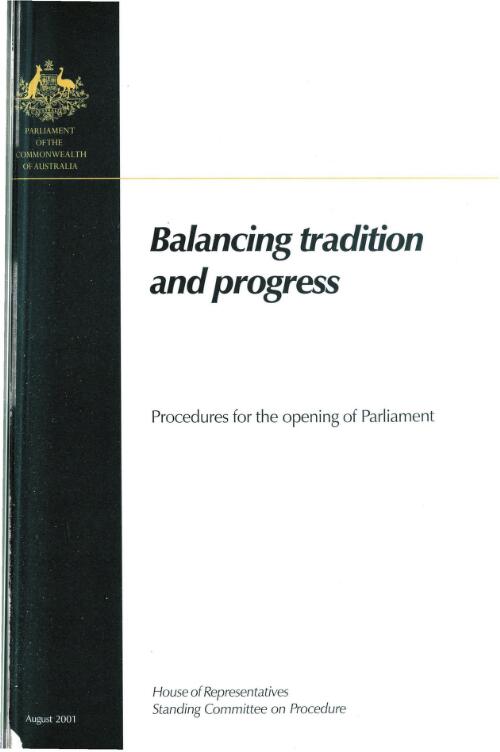 Balancing tradition and progress : procedures for the opening of Parliament / House of Representatives, Standing Committee on Procedure