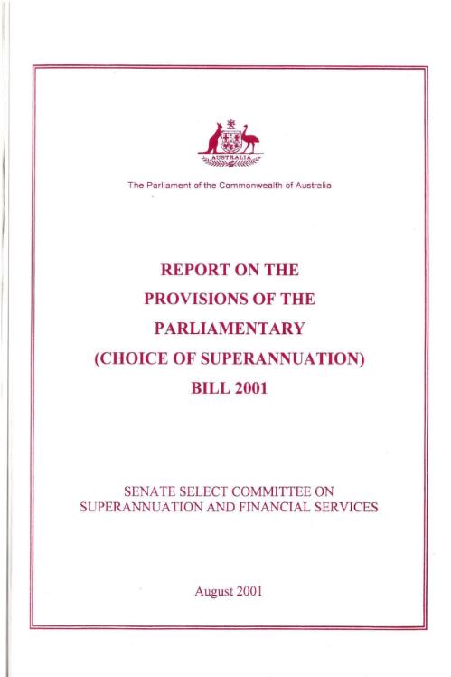 Report on the provisions of the Parliamentary (Choice of Superannuation) Bill 2001 / Senate Select Committee on Superannuation and Financial Services