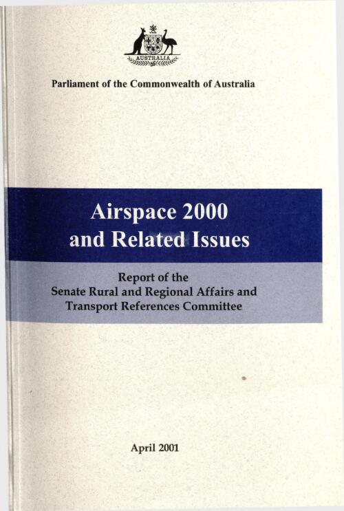 Airspace 2000 and related issues : report / by the Senate Rural and Regional Affairs and Transport References Committee