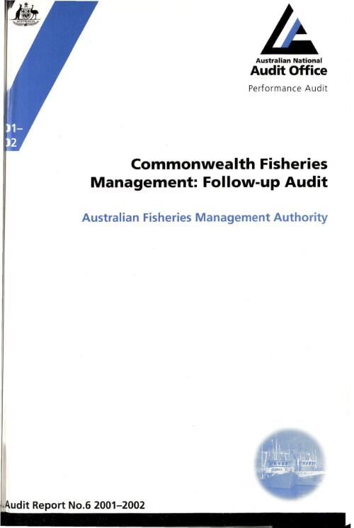 Commonwealth fisheries management, follow-up audit : Australian Fisheries Management Authority / the Auditor-General