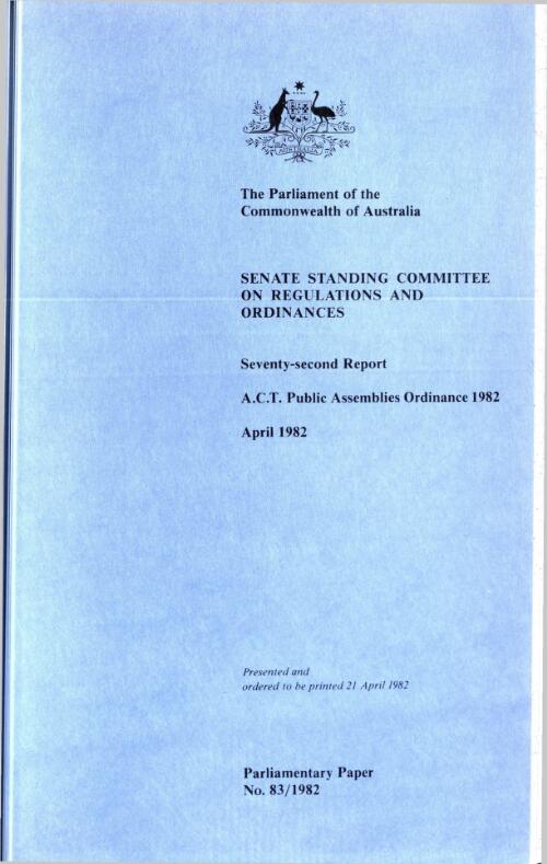 Seventy-second report : A.C.T. Public Assemblies Ordinance 1982, April 1982 / Senate Standing Committee on Regulations and Ordinances