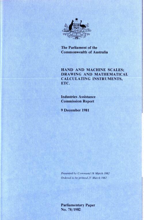 Hand and machine scales, drawing and mathematical calculating instruments, etc. / Industries Assistance Commission report, 9 December 1981