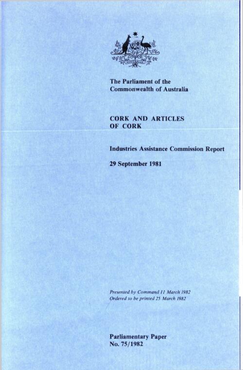 Cork and articles of cork / Industries Assistance Commission report, 29 September 1981