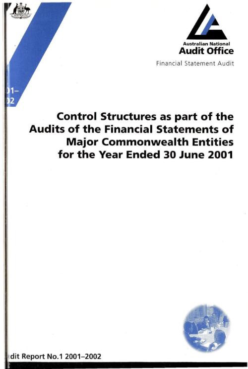 Control structures as part of the audits of the financial statements of major Commonwealth entities for the year ended 30 June 2001 / the Auditor-General