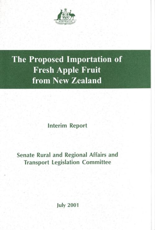 The proposed importation of fresh apple fruit from New Zealand : interim report / Senate Standing Committee on Rural and Regional Affairs and Transport Legislation Committee