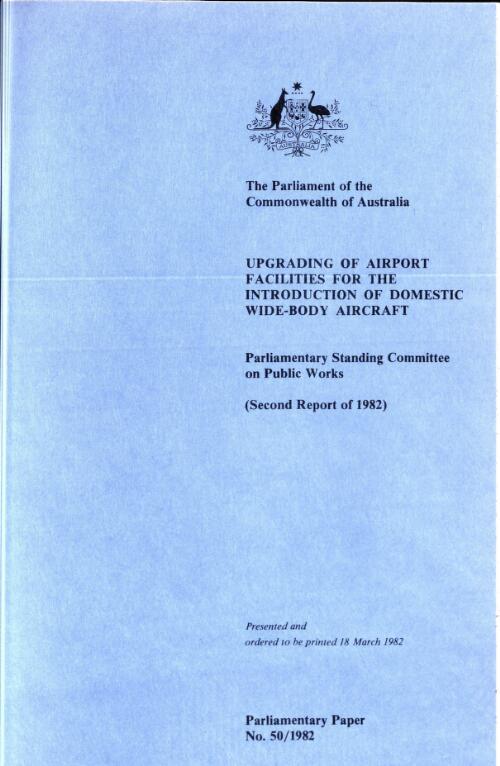 Upgrading of airport facilities for the introduction of domestic wide-body aircraft (second report of 1982) / Parliamentary Standing Committee on Public Works