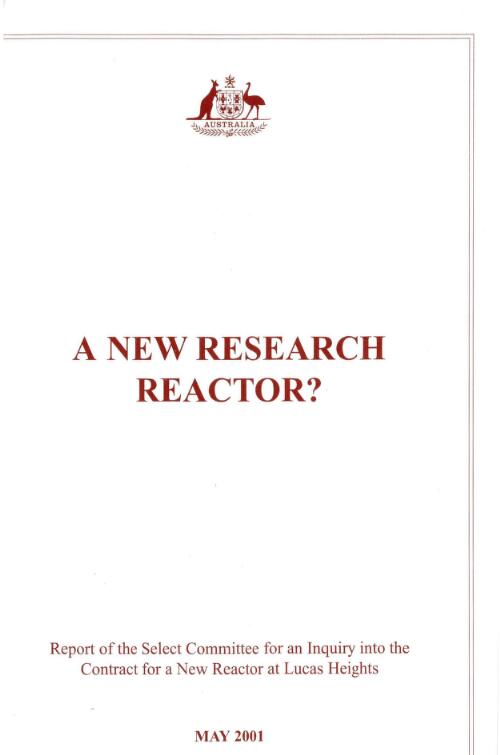 A new research reactor? / report of the Select Committee for an Inquiry into the Contract for a New Reactor at Lucas Heights