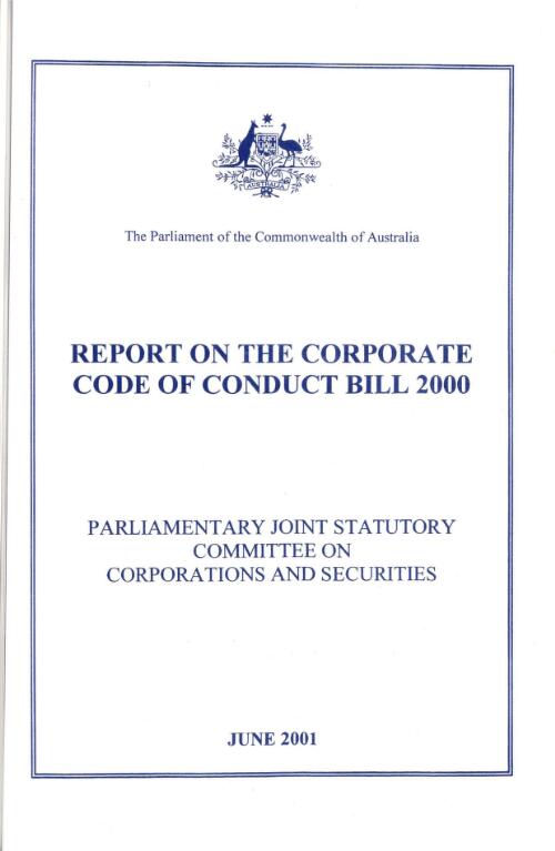 Report on the Corporate Code of Conduct Bill 2000 / Parliamentary Joint Statutory Committee on Corporations and Securities