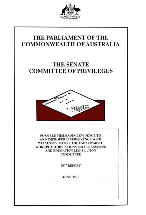 Possible misleading evidence to and improper interference with witnesses before the Employment, Workplace Relations, Small Business and Education Legislation Committee / the Parliament of the Commonwealth of Australia, the Senate Committee of Privileges