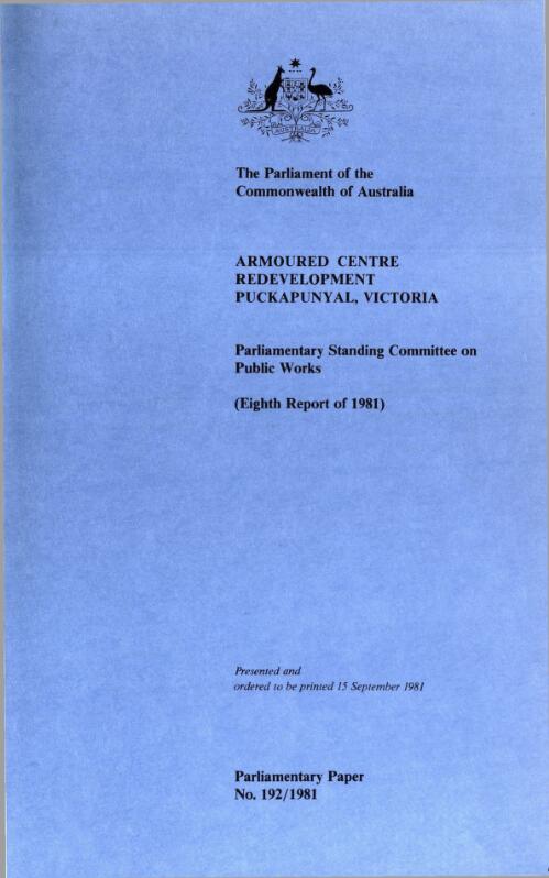 Armoured Centre redevelopment, Puckapunyal, Victoria (eighth report of 1981) / Parliamentary Standing Committee on Public Works