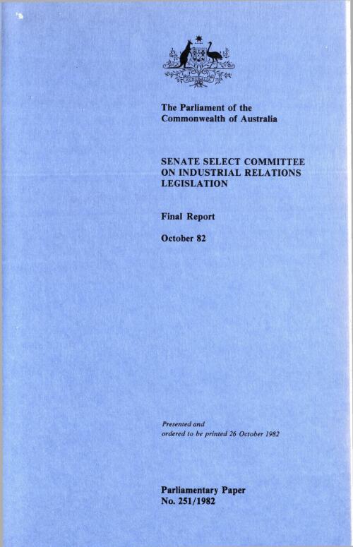 Final report, October 82 / Senate Select Committee on Industrial Relations Legislation