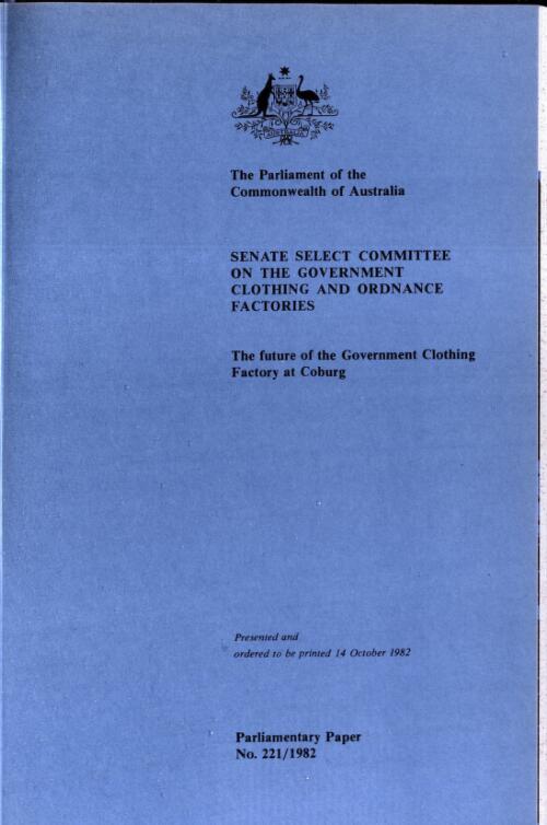 The future of the government clothing factory at Coburg / Senate Select Committee on the Government Clothing and Ordnance Factories