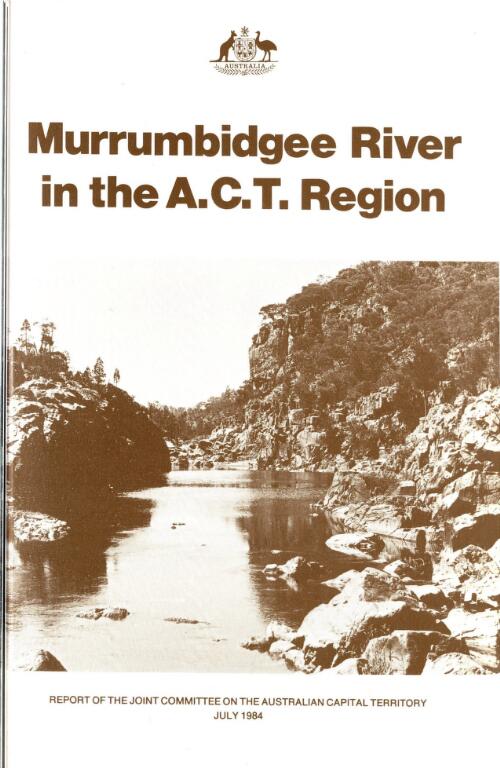 Murrumbidgee River in the A.C.T. region, July 1984 / Joint Committee on the Australian Capital Territory report
