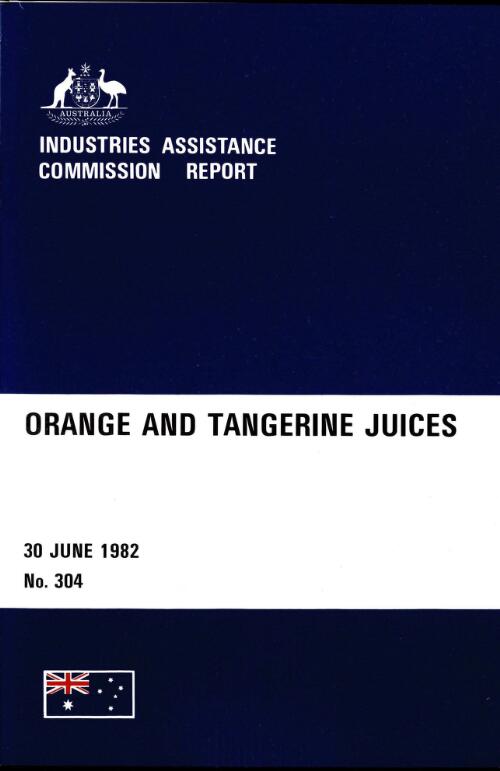 Orange and tangerine juices / Industries Assistance Commission report, 30 June 1982