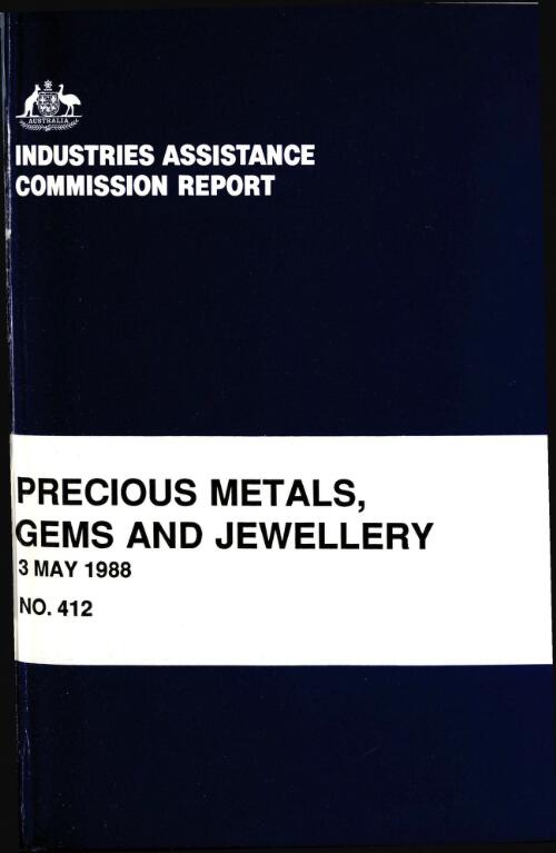 Precious metals, gems, and jewellery / Industries Assistance Commission