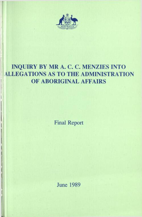 Inquiry into allegations as to the administration of Aboriginal Affairs : final report / [A.C.C. Menzies]